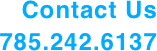 Contact Us&#10;785.242.6137